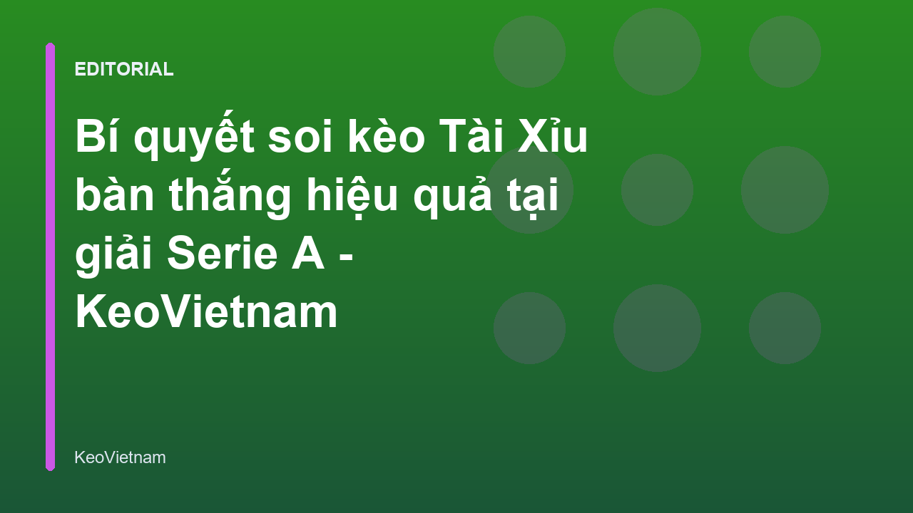 Phân tích soi kèo tài xỉu Serie A