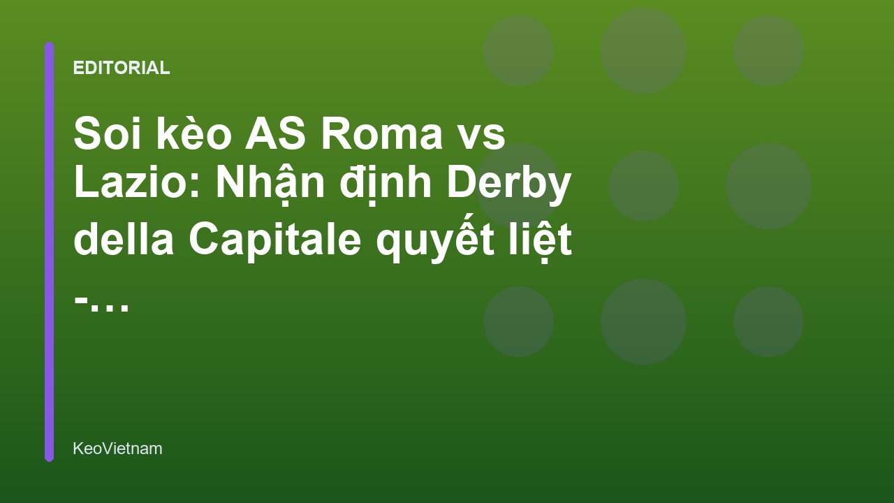 Cầu thủ AS Roma và Lazio tranh chấp bóng trong trận Derby della Capitale